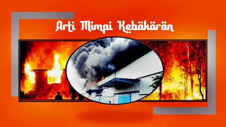 Arti mimpi kebakaran