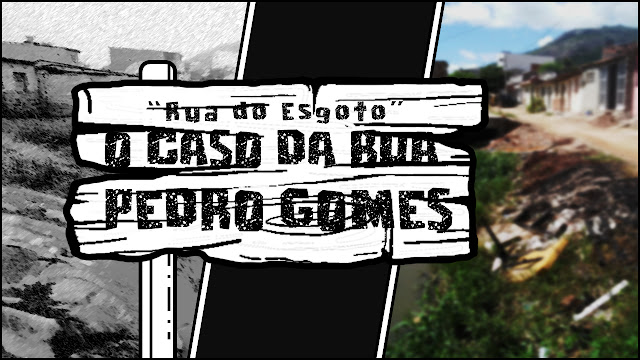 O Caso da Rua Pedro Gomes, em Panelas-PE. O Caso da Rua Pedro Gomes, "rua do esgoto", em Panelas-PE