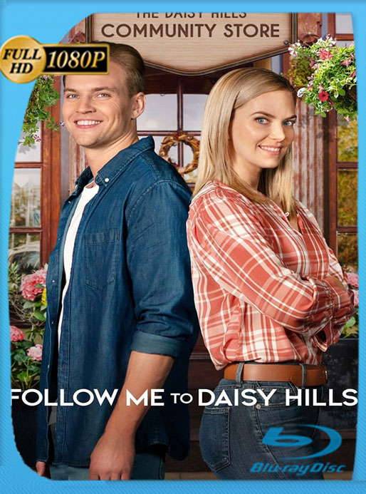 Amor en Daisy Hills  (Follow Me to Daisy Hills) (2020) 1080p WEB-DL  Latino [GoogleDrive] [tomyly]