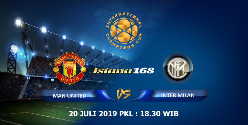Prediksi Manchester United Vs Inter 20 Juli 2019