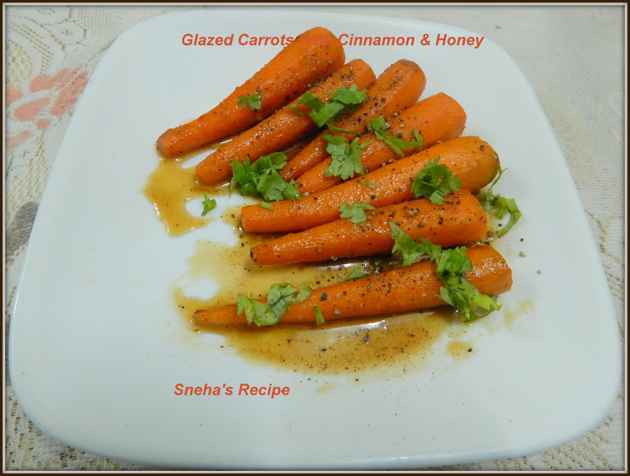 Glazed Carrots With Cinnamon & HoneyImprov Sneha's Recipe
