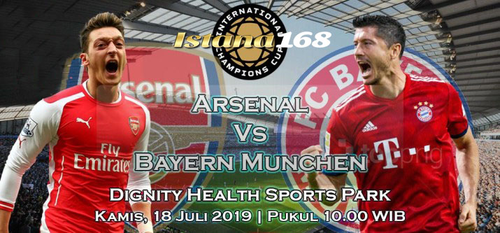 Prediksi Arsenal Vs Bayern Munchen 18 Juli 2019