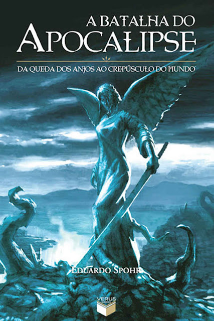 A Batalha do Apocalipse - Eduardo Spohr