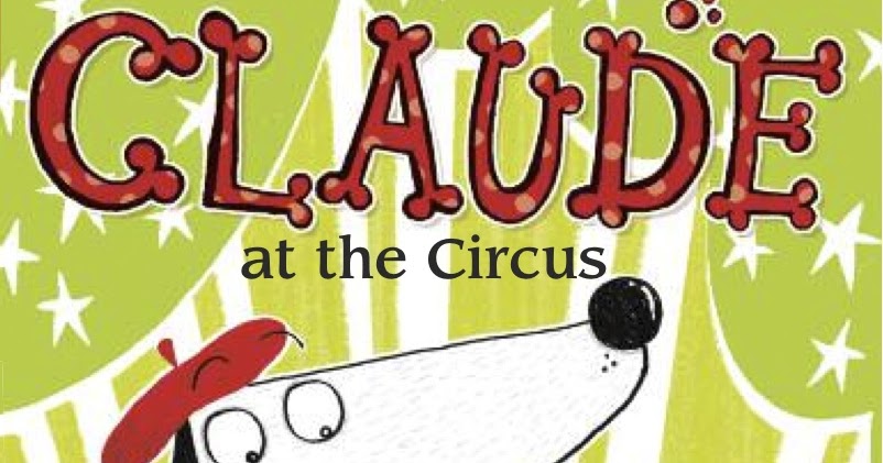 Blue Owl: Review: 'Claude at the Circus' by Alex T. Smith