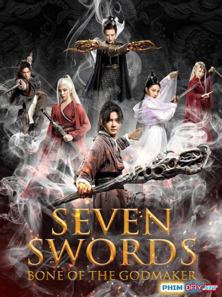 Thất Kiếm Hạ Thiên Sơn 2 - Seven Swords: Bone Of The Godmaker (2019) Thất Kiếm Hạ Thiên Sơn 2 - Seven Swords: Bone Of The Godmaker (2019)