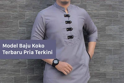 Model Baju Koko Terbaru Pria Terkini Model Baju Koko Terbaru Pria Terkini