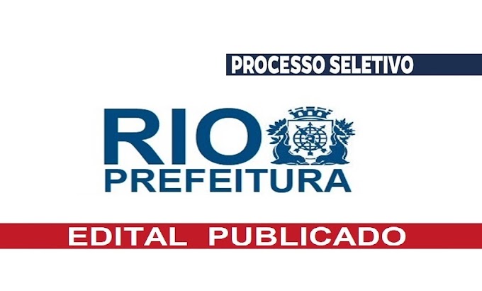 Prefeitura do RJ abre Processo Seletivo com 295 vagas para contratação imediata
