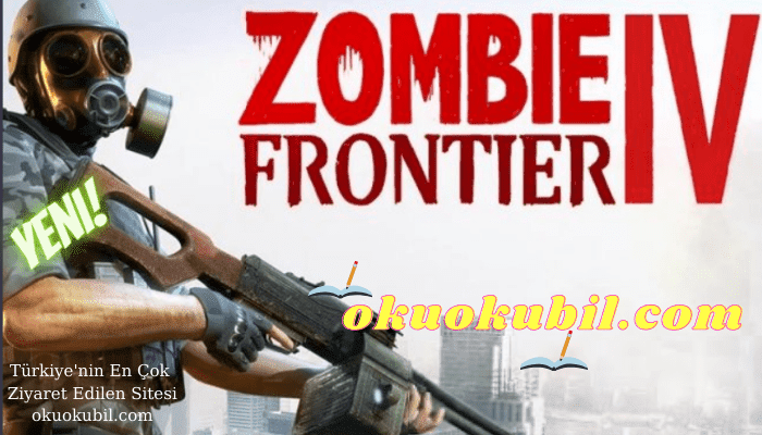 Zombie Frontier 4 v1.0.10 Sınırsız Mermi Hileli Mod Apk İndir 2021