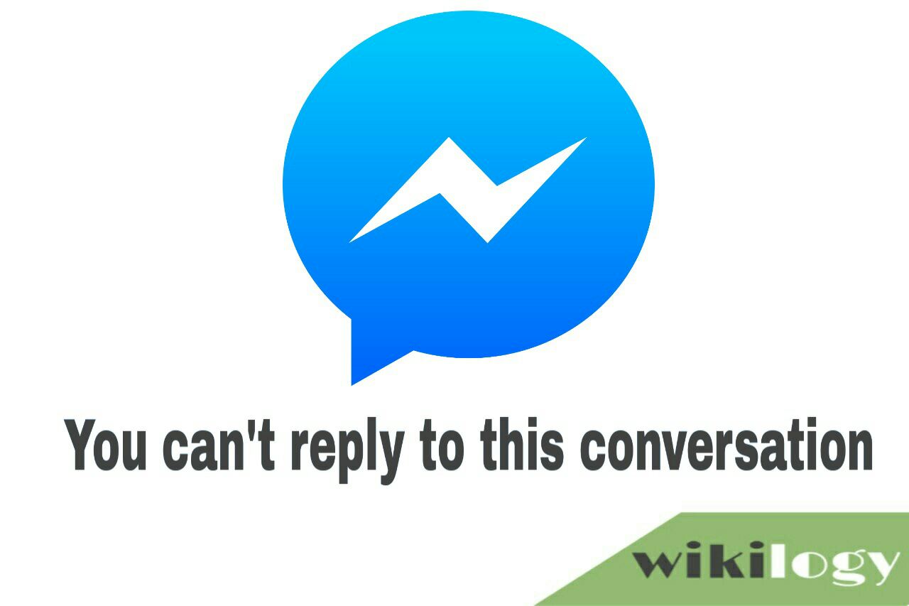 You Can't Reply To This Conversation: Facebook Messenger - wikilogy