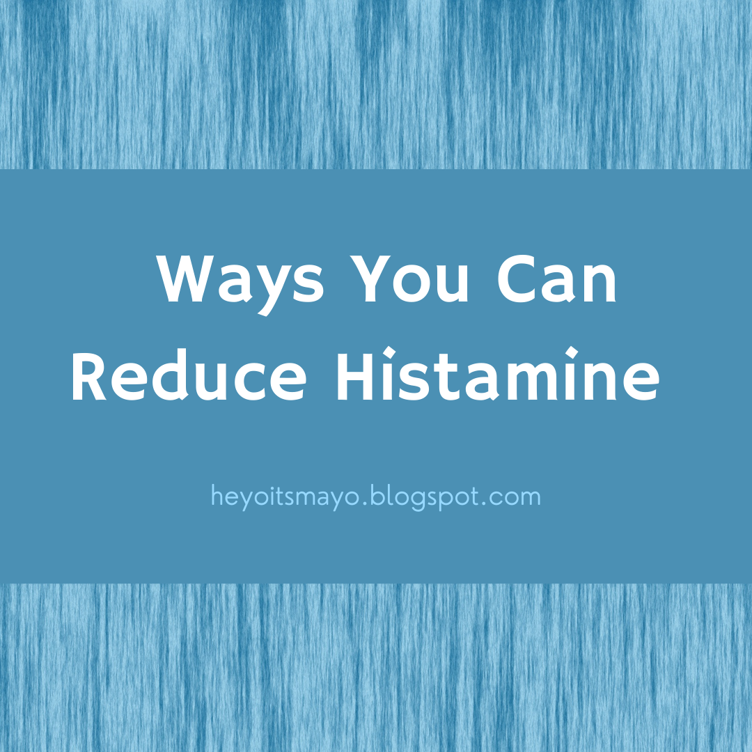 Heyo It's Mayo! Ways You Can Reduce Histamine