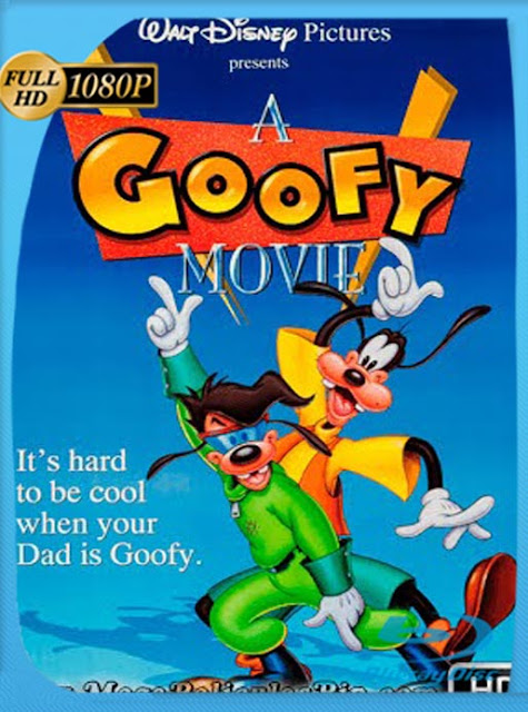 Goofy La Pelicula [1995] HD [1080p] Latino [GoogleDrive] + REMUX