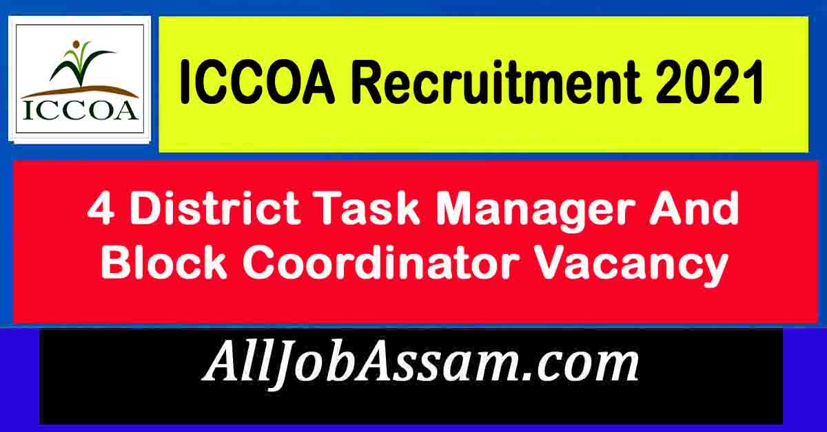 ICCOA Recruitment 2021 4 District Task Manager And Block Coordinator
