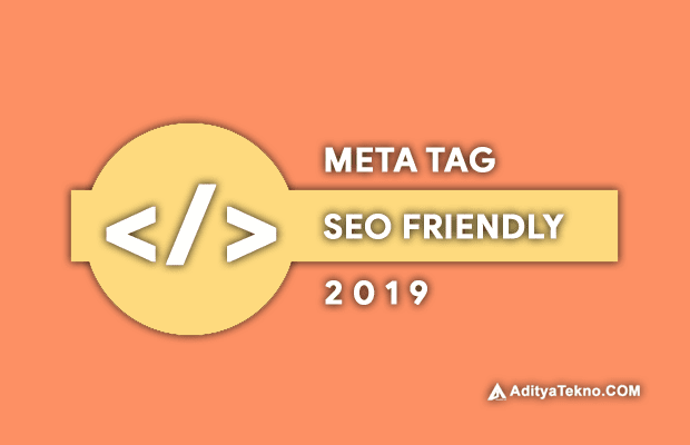 Meta Tag SEO Friendly Terbaru 2019 dan Valid HTML5 untuk Blogger Meta Tag SEO Friendly Terbaru dan Valid HTML5 2019 untuk Blogspot