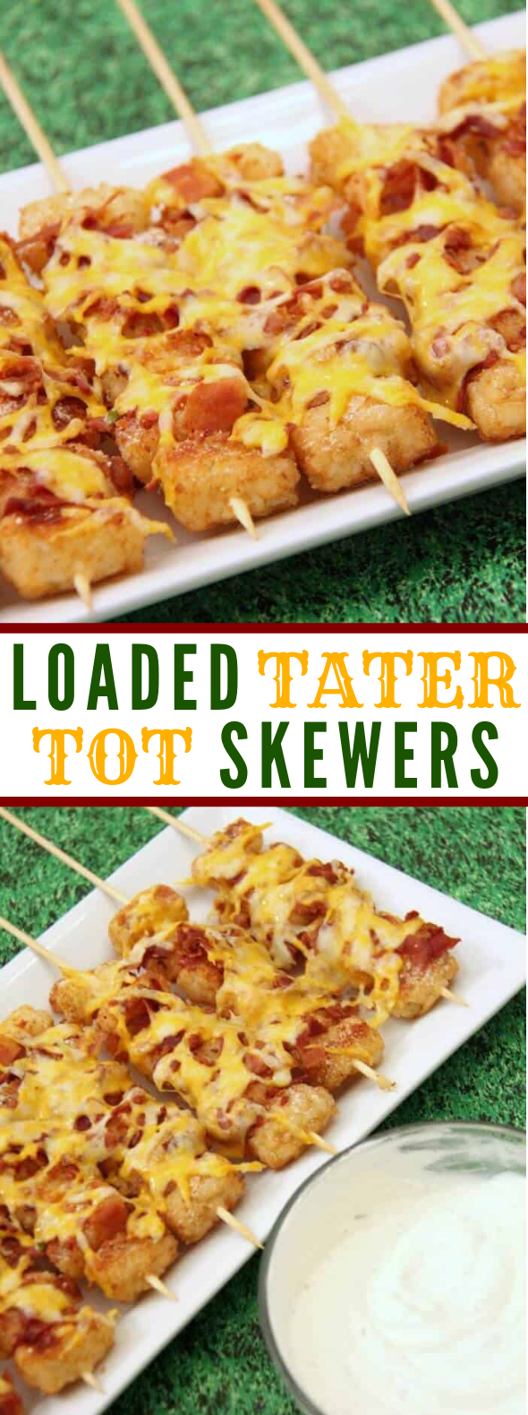 LOADED TATER TOT SKEWERS #appetizers #partyrecipe LOADED TATER TOT SKEWERS #appetizers #partyrecipe