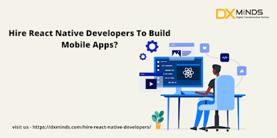 Are You Looking To Hire React Native Developers To Build Mobile Apps?