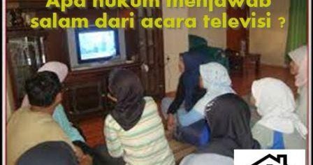 Apa Hukum Menjawab Salam Dari Televisi Menurut Fikih Islam 