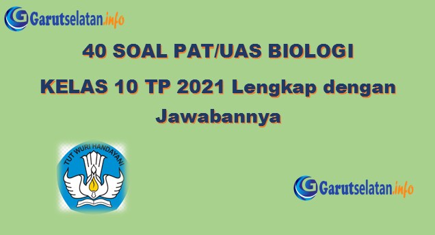 Soal Pat Uas Biologi Kelas 10 Tahun 2021 Lengkap Dengan Jawabannya