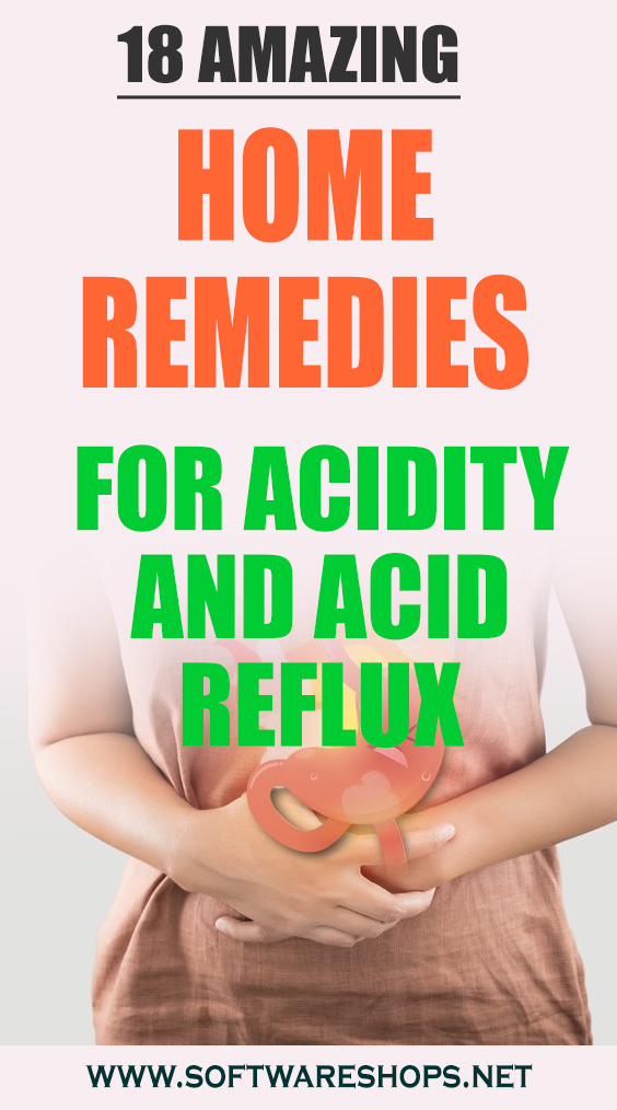 18 Amazing Home Remedies for Acidity and Acid Reflux