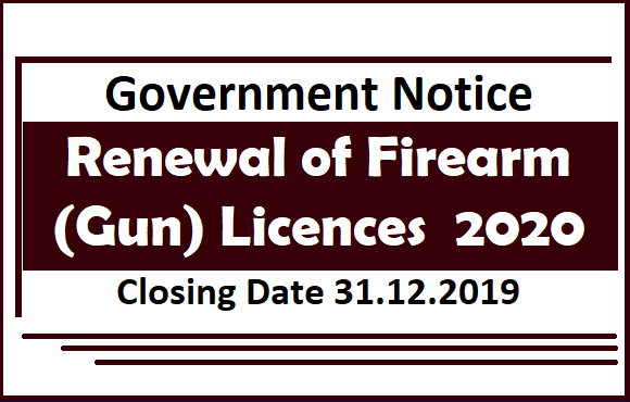 Government Notice : Renewal of Firearm (Gun) Licences - 2020