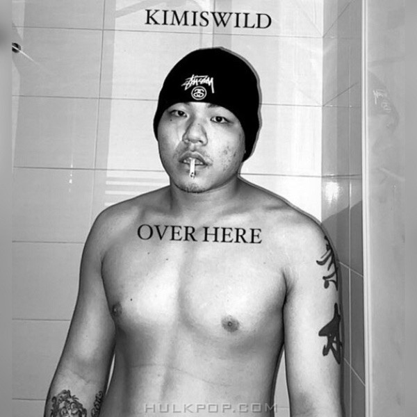 KIMISWILD – Over Here – Single