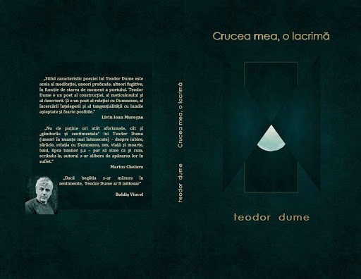 Teodor Dume, carte: Crucea mea, o lacrimă. Editura Pim/2021