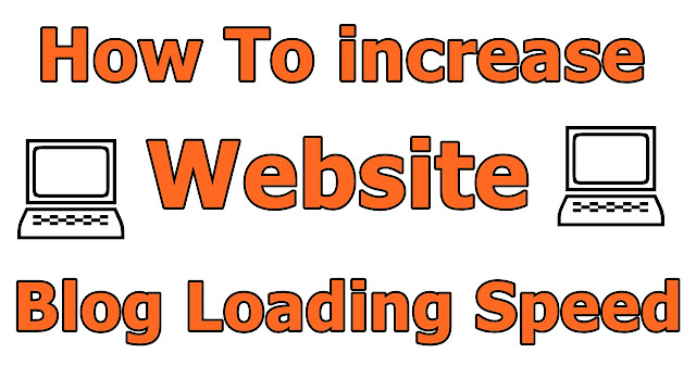 How to increase website loading speed How to increase website loading speed