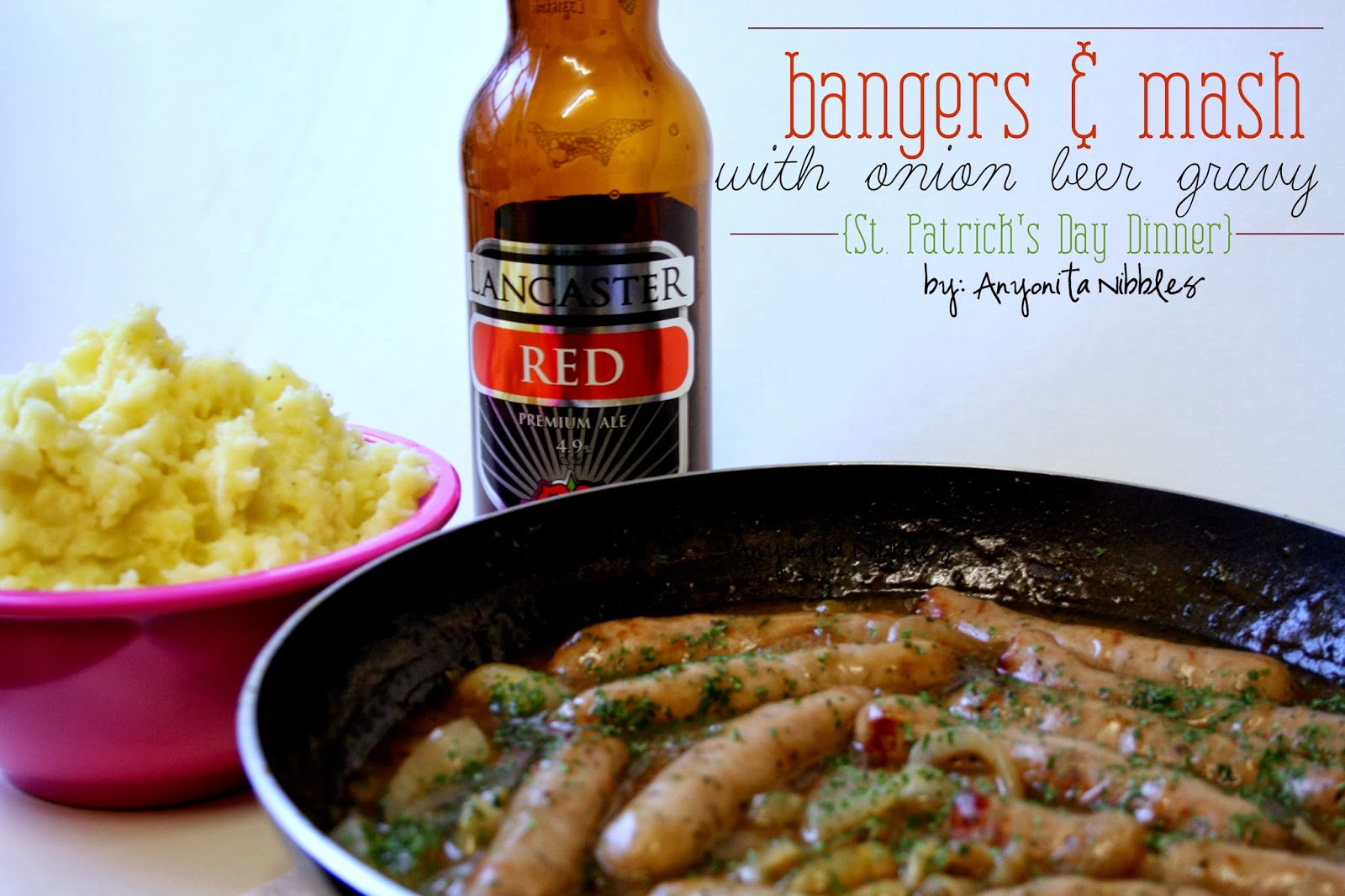 Bangers & Mash with Onion Beer Gravy | Easy and authentic #StPatricksDay #Dinner from Anyonita Nibbles