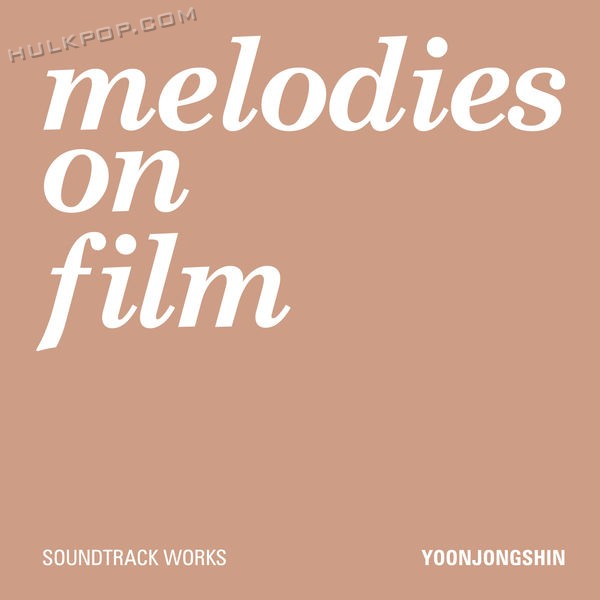 Yoon Jong Shin – Melodies On Film