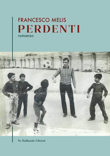 Romanzo "Perdenti," di Francesco Melis