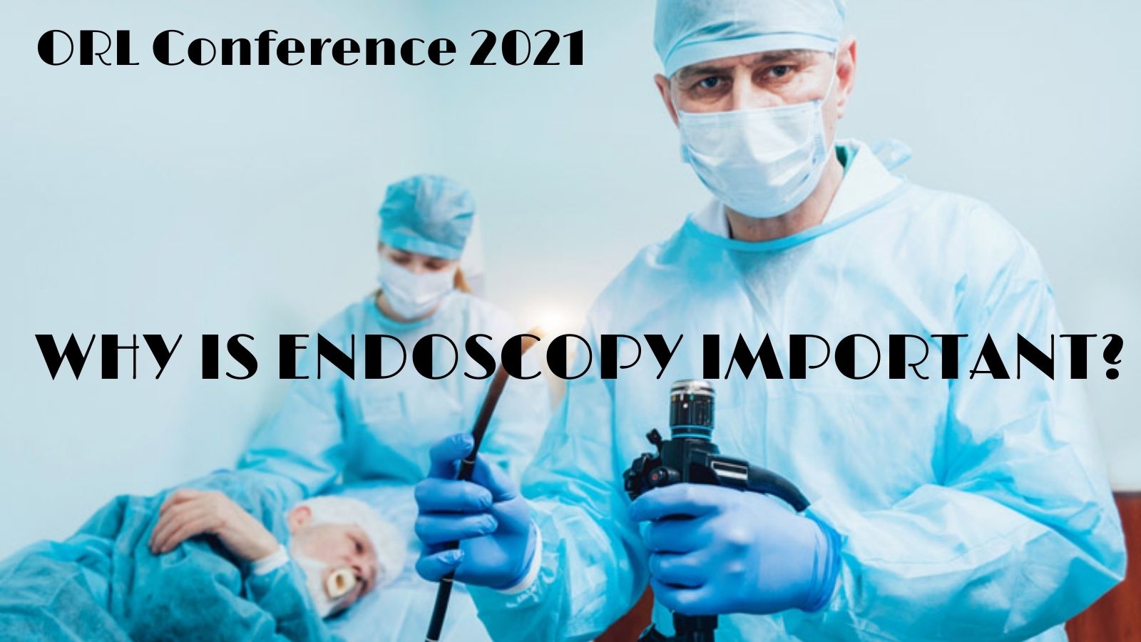 WHY IS ENDOSCOPY IMPORTANT?