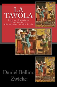La TAVOLA "Italian-American New Yorkers Adventures of The Table