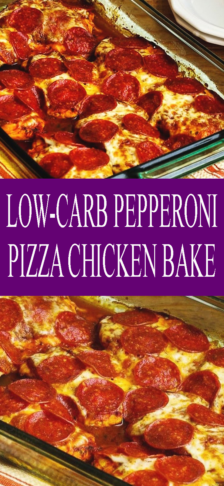 LOWCARB PEPPERONI PIZZA CHICKEN BAKE pinsgreatrecipes