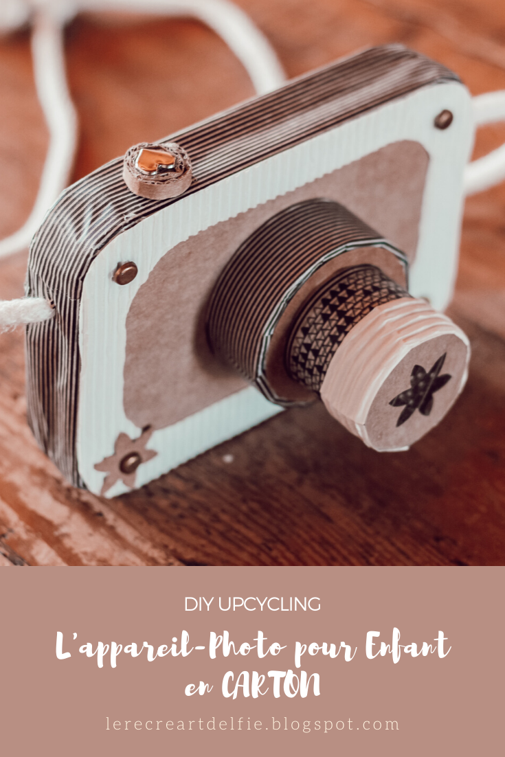 DIY UPCYCLING pour réaliser un appareil-photo en carton pour