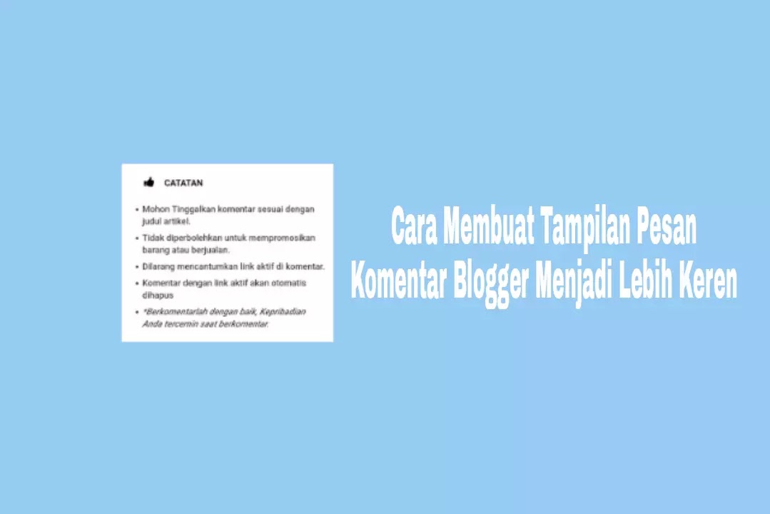 Cara Membuat Tampilan Pesan Komentar Blogger Menjadi Lebih Keren Tampilan Pesan Komentar Blog Keren
