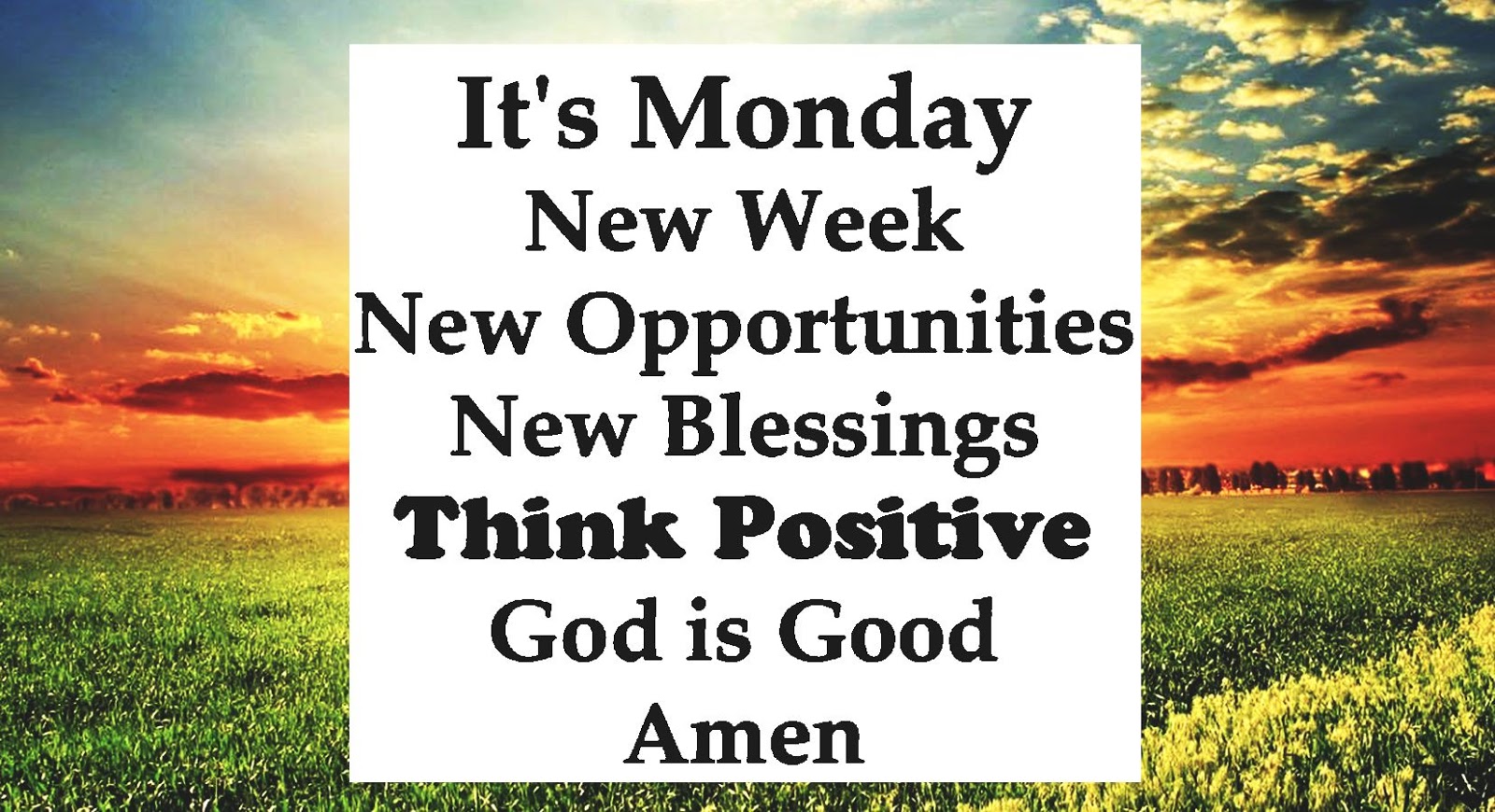 New Week New Opportunities New Week! New Opportunities! New Blessings!