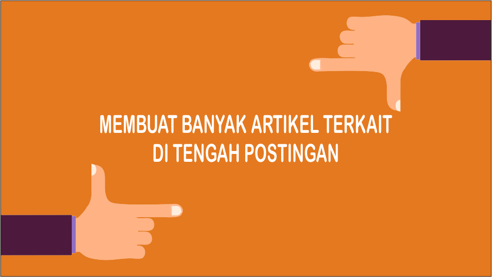 Cara Membuat Banyak Artikel Terkait (Related Post) di Tengah ... Cara Membuat Banyak Artikel Terkait (Related Post) di Tengah ...