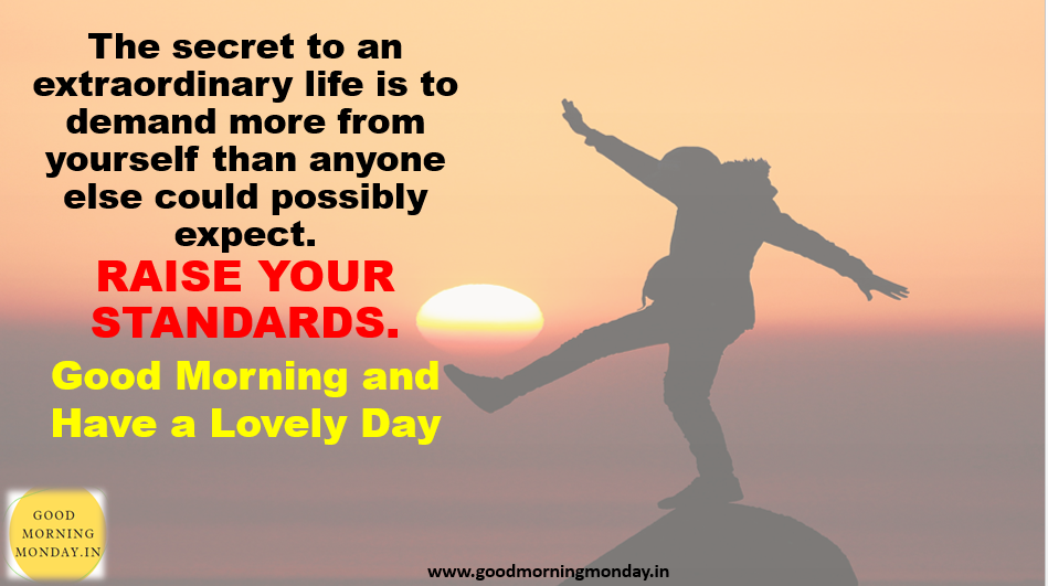 Extraordinary Good Morning Quotes Good Morning Extraordinary Images With Motivational Quotes About Living An  Extraordinary Life Quotes For Every An Individuals