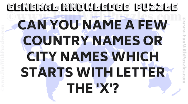 Can you name a few country names or city names which starts with letter the 'X'?