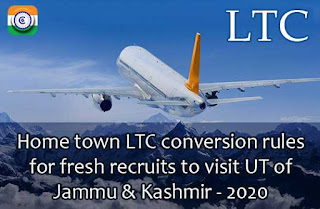 Grant of one additional Home Town LTC conversion to Fresh Recruits to visit UT of Jammu & Kashmir
