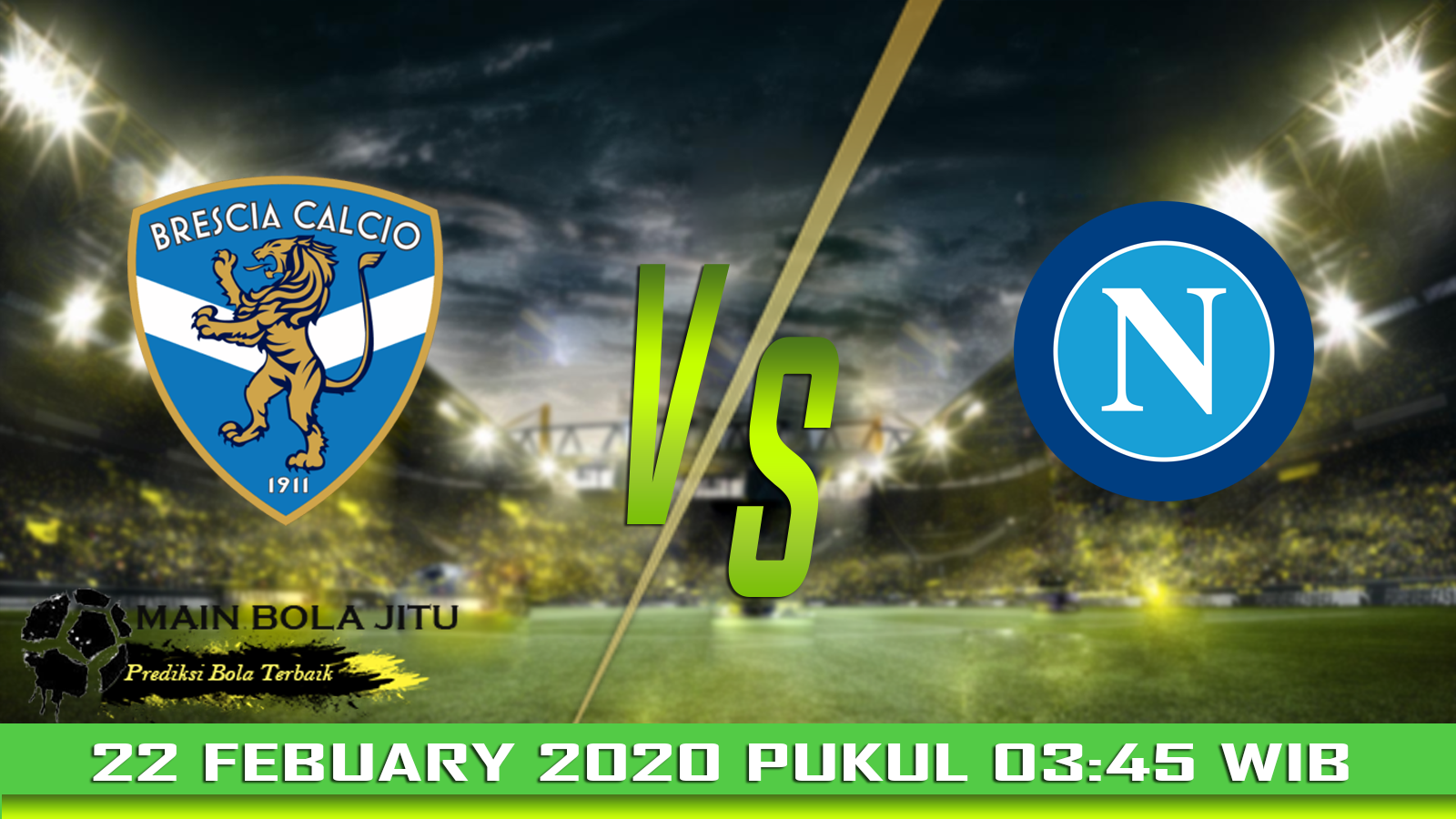 Prediksi Bola Brescia vs Napoli tanggal 22-02-2020