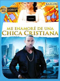 Me Enamoré de una Chica Cristiana (2013) HD [1080p] Latino [GoogleDrive] SXGO