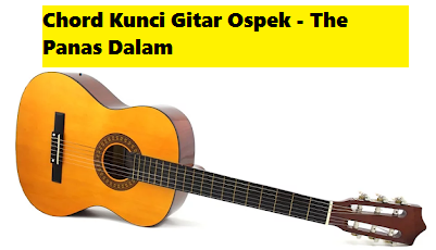 Chord Kunci Gitar Ospek The Panas Dalam Calonpintar Com