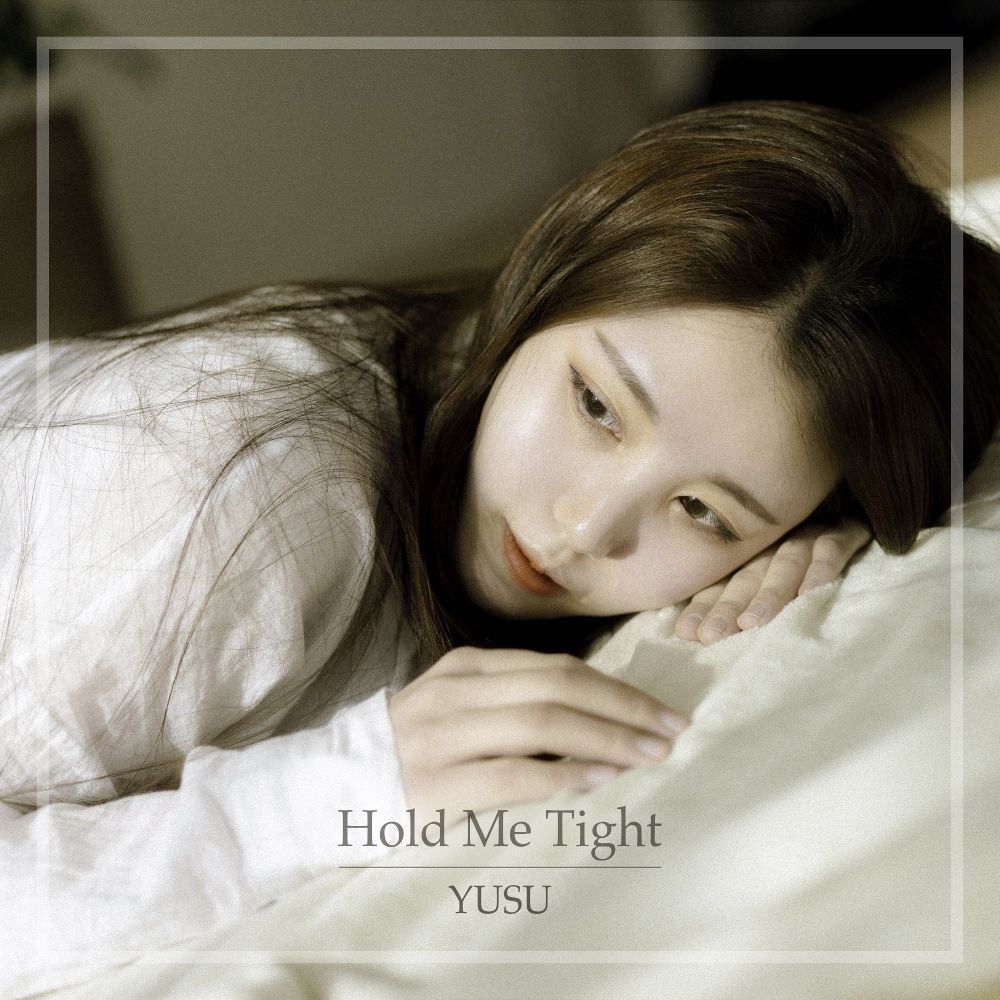 YUSU – hold me tight  – Single