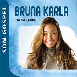 Baixar CD Gospel Som Gospel - Bruna Karla