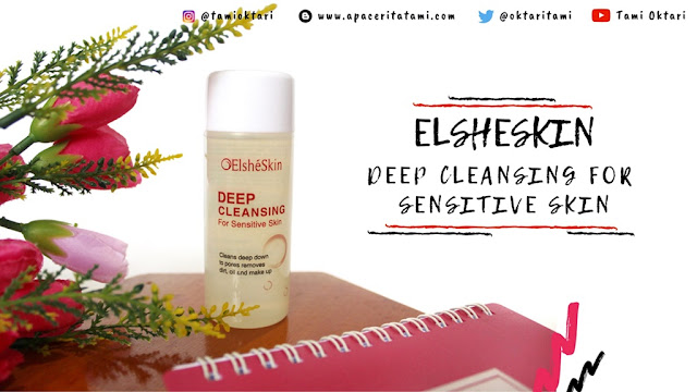 Review Elsheskin Deep Cleansing for Sensitive Skin
