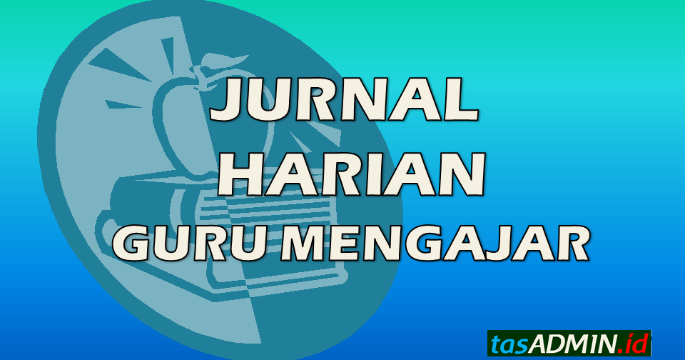 Download Jurnal Harian Mengajar Jenjang SD tasADMIN
