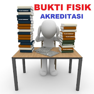 bukti fisik akreditasi