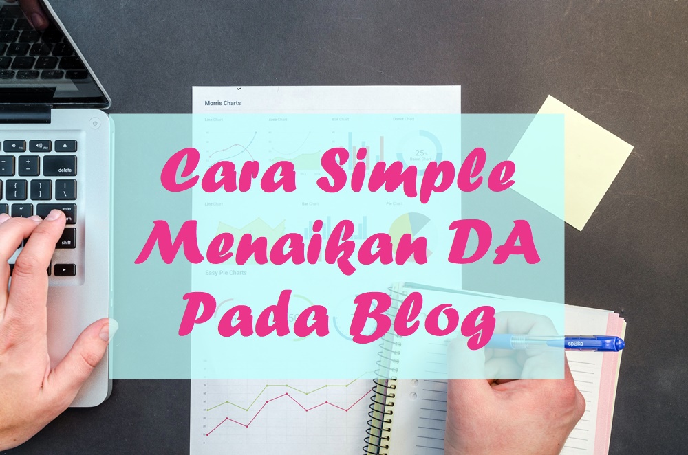 Cara Simple Meningkatkan DA pada Blog - Ery Udya's Blog Cara Simple Meningkatkan DA pada Blog - Ery Udya's Blog