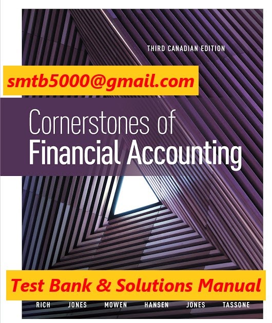 Cornerstones of Financial Accounting, 3rd Edition , by Jay Rich , Test Cornerstones of Financial Accounting, 3rd Edition , by Jay Rich , Test