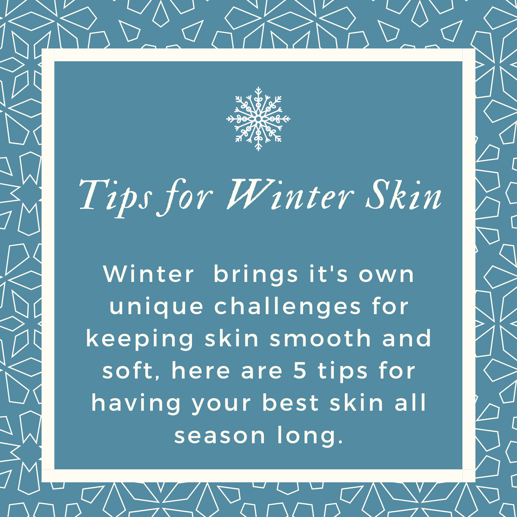 Tips for Winter Skin